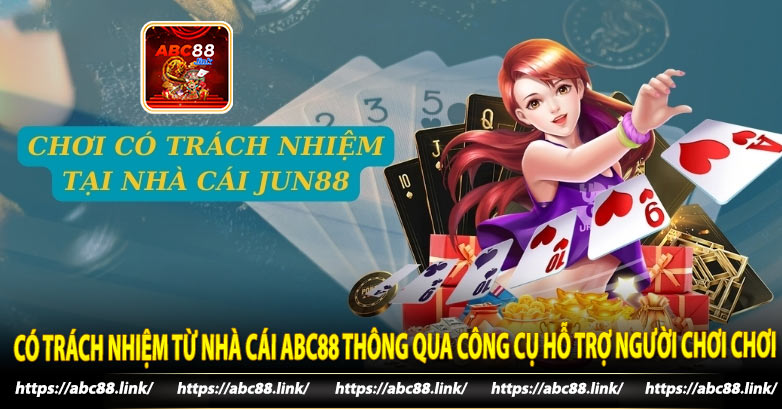 Có trách nhiệm từ nhà cái Abc88 thông qua công cụ hỗ trợ người chơi chơi