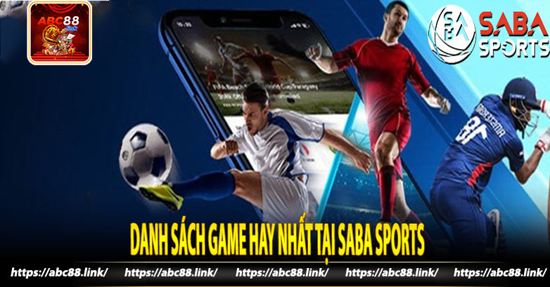 Danh sách game hay nhất tại Saba Sports