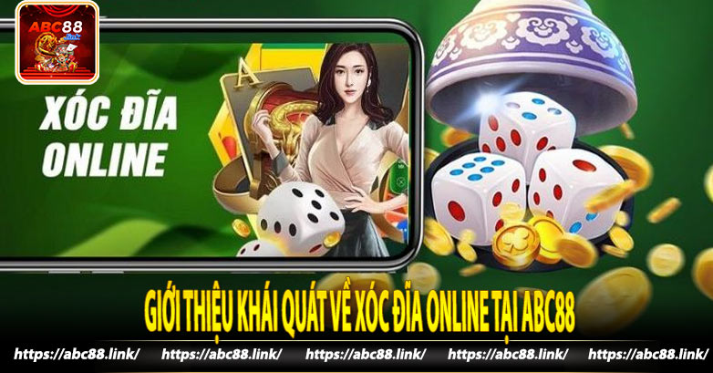 Giới thiệu khái quát về xóc đĩa online tại Abc88